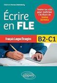 ecrire en fle francais langue etrangere b2-c1 toutes les cles pour ma