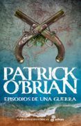 Episodios de una guerra (Serie Aubrey-Maturin 6)