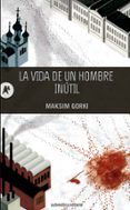 la vida de un hombre inutil