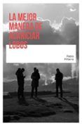 La mejor manera de acariciar lobos
