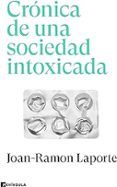 Crónica de una sociedad intoxicada