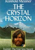 Crystal Horizon: Everest - The First Solo Ascent