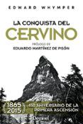 la conquista del cervino ed 150 aniversario primera ascension 1865-2
