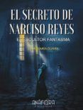 el secreto de narciso reyes