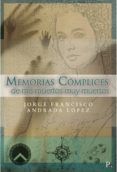 memorias complices de mis muertos muy muertos