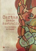Cartas desde Australia (Una historia de viajes)
