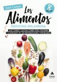 los alimentos medicina milagrosa que comer y que no comer para preven