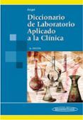diccionario de laboratorio aplicado a la clinica  3 ed