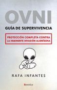 ovni: guia de supervivencia: proteccion completa contra la inmine nte