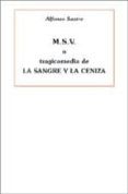 msv o tragicomedia de la sangre y la ceniza