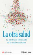 la otra salud. la epidemia silenciada de la mala medicina