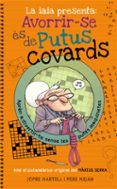 la iaia presenta avorrir-se es de putus covards