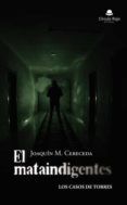 el mataindigentes los casos de torres