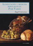 alimentacion y medicina popular en el pais vasco