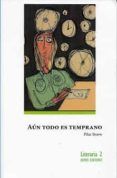 aun todo es temprano