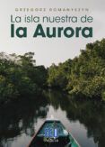 isla nuestra de la aurora