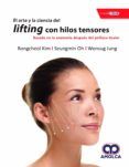 el arte y la ciencia del lifting con hilos tensores. basado en la anat
