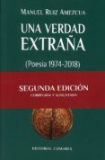 una verdad extraña (poesía 1974-2018)