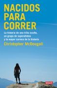 nacidos para correr la historia de una tribu oculta un grupo de super