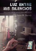 Luz entre mis silencios