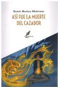 así fue la muerte del cazador