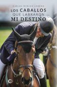 Los caballos que labraron mi destino