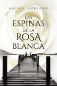 (i.b.d.) las espinas de la rosa blanca