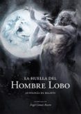 la huella del hombre lobo: antologia de relatos