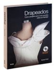 drapeados: curso completo para crear prendas sobre un maniqui (in cluy