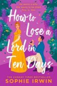 How To Lose A Lord In Ten Days