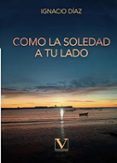 como la soledad a tu lado