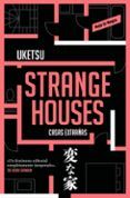 Strange houses