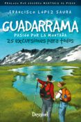 guadarrama pasion por la montana 25 excursiones para todos