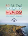 80 rutas senderistas por gipuzkoa. recorridos no muy largos y con poco
