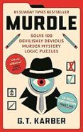 murdle solve 100 devilishly devious murder mystery logic puzzles
