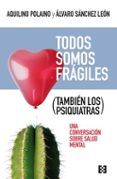 todos somos fragiles tambien los psiquiatras