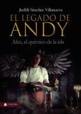 el legado de andy alex el quimico de la isla