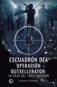 (i.b.d.) escuadron dea operacion outxellerator: la caza del toro sagra