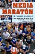 media maraton. tu puedes hacerlo: guia de preparacion con program as d