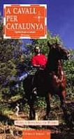 a cavall per catalunya equitacio per a tothom 20 rutes