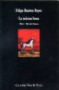 la misma luna: (poemas 2000-2006) (i premio viaje del parnaso)