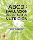 el abcd de la evaluacion del estado de nutricion 2 edicion