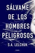 salvame de los hombres peligrosos