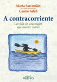 a contracorriente: la vida de una mujer que mueve mares