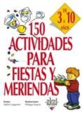 150 actividades para fiestas y meriendas de 3 a 10 anos