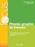 focus - phonie-graphie du francais  cd audio mp3  corriges