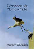 soledades de pluma y plata