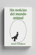 Sin noticias del mundo animal