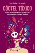 coctel toxico como la contaminacion quimica esta envenenando nuestros cerebros