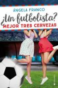 un futbolistar mejor tres cervezas